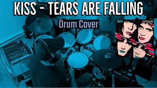 Kiss - Tears Are Falling Drum Cover by Travyss Drums