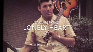 Carl Perkins - Lonely Heart (wild demo version) rare!