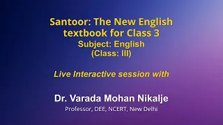 Live Interaction on PMeVIDYA : "Santoor: The New English textbook for Class 3"