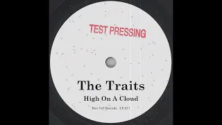 The Traits - High On A Cloud (1967)