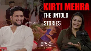 Dark side of @KirtiMehra | Ep:-2 on Sharma Ji Ki Baithak‼️| bigboss, breakup, relationship & more