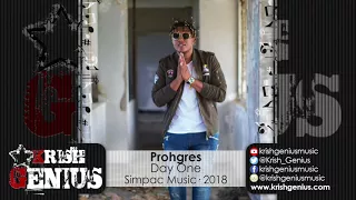 Prohgres - Day One [Day 1 Riddim] May 2018