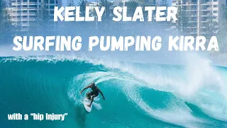 Kelly Slater Surfing Pumping Kirra With a "Hip Injury"