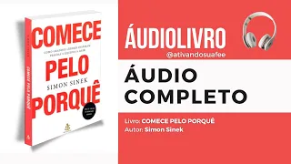 ÁUDIOLIVRO | COMECE PELO PORQUÊ - Simon Sinek - Audiobook Completo