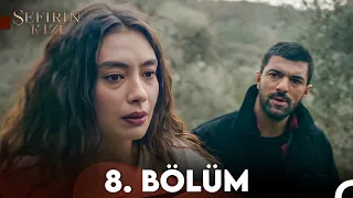 Sefirin Kızı 8. Bölüm