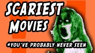 5 Scariest Movies You've Probably Never Seen