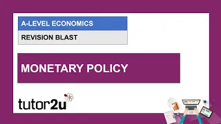 A-Level Economics Revision Blast | Monetary Policy | 18 Mar 2021