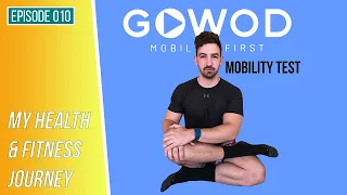Testing My Mobility with GOWOD app | My Health & Fitness Journey Episode 010