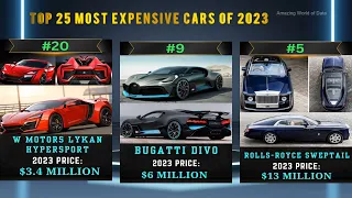 The Top 25 Most Expensive Cars of 2023 | The Most Extravagant and Ultra Luxurious Cars