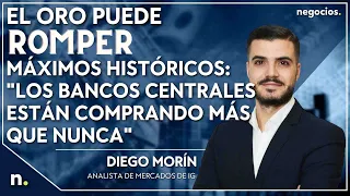 El oro puede romper máximos históricos: "los bancos centrales están comprando más que nunca". Morín