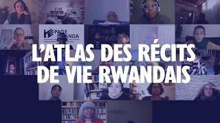 L’Atlas des Récits de vie Rwandais : Cartographier les récits pour mieux les écouter
