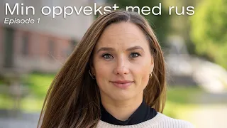 Min oppvekst med rus | Episode 1 - Jeanette Danielsen