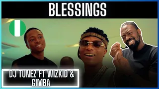DJ Tunez - Blessings (Official Video) ft. Wizkid & Gimba | Reaction