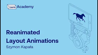 SWM Academy – Reanimated Layout Animations
