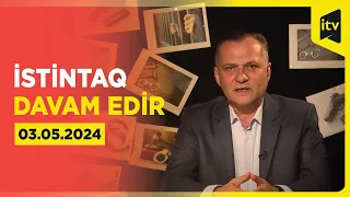 İki toy, iki ölüm hökmü |  İstintaq davam edir | 03.05.2024