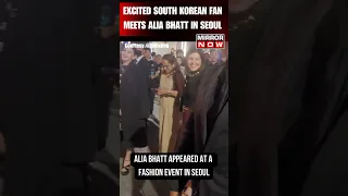 Watch | Excited Fan Meets Alia Bhatt In Seoul, Says 'She Was Kind' #aliabhatt #seoul #viral #shorts