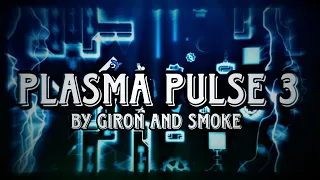 "Plasma Pulse III" by xSmoKes and GironDavid || 100% + All Coins || Extreme Demon (240fps)