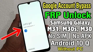 Samsung M31 | M30s | M30 Google Account/FRP Bypass || No SIM Lock | No APK┃ANDROID 10 Q (Without PC)