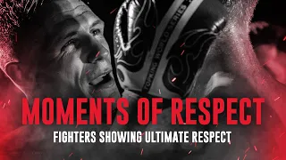 Fighters showing the ultimate respect for their opponents | Moments of Respect