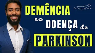 Demência na Doença de Parkinson - Quando o paciente com Parkinson está com Demência?