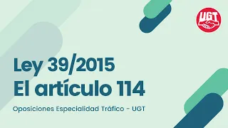 Ley 39/2015, El artículo 114 - Oposiciones a la especialidad de tráfico