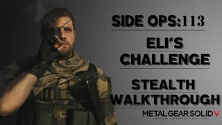 MGS 5 - Side Op 113 - Eli's Challenge - Stealth Walkthrough 1440p60fps