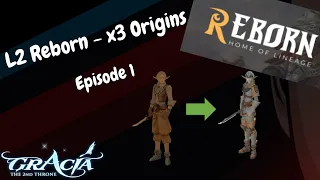 L2 Reborn - x3 Origins - Episode 1