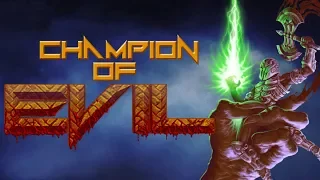 CHAMPION OF EVIL