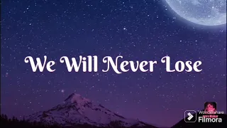 We Will Never Lose