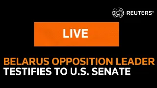 LIVE: Belarus opposition leader testifies to U.S. Senate
