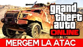 MERGEM LA ATAC! GTA Online