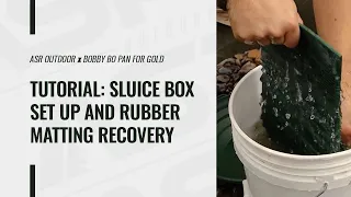 ASR Outdoor Sluice Box Set Up Basics and Rubber Matting Recovery