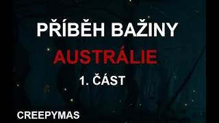 CREEPYMAS: PŘÍBĚH BAŽINY AUSTRÁLIE (1.ČÁST)