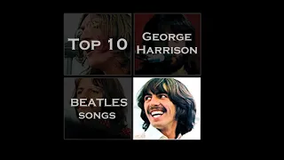 Top 10 GEORGE HARRISON Beatles Songs