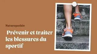 Naturopathie | Comment Prévenir et Traiter les Blessures du Sportif ? (Webinaire)