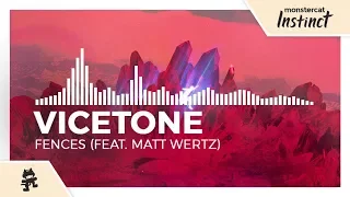 Vicetone - Fences (feat. Matt Wertz) [Monstercat Release]