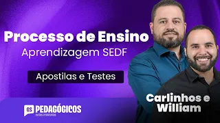 PROCESSO DE ENSINO E APRENDIZAGEM SEDF - Com Carlinhos Costa e William Dornela