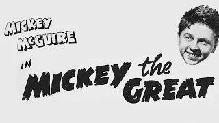 Mickey, The Great - Full Movie | Mickey Rooney, Delia Bogard, Marion McGuire, Roma Aldrich