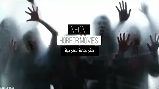 NEONI - HORROR MOVIES (مترجمة للعربية)