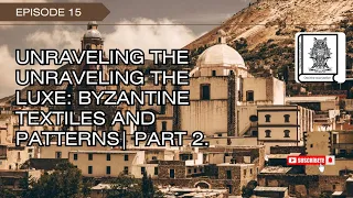 Unraveling the Luxe: Byzantine Textiles and Patterns (part 2) #fashionhistory #viral