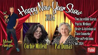 A special 2 part  2024 Year ahead New Years Show with Corbie Mitleid and Pat Dumas