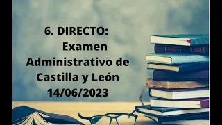 6. Caso práctico: Examen Administrativo de Castilla y León