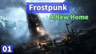 Let's Play Frostpunk [A New Home] Ep. 1