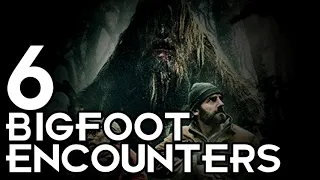 6 TRUE AND SCARY BIGFOOT ENCOUNTERS - What Lurks Beneath