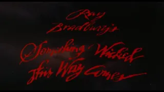 SOMETHING WICKED THIS WAY COMES  (1983) Teaser Trailer [#somethingwickedthiswaycomestrailer]