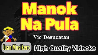 Manok Na Pula - Vic Desucatan - [HQ] Karaoke/Videoke (Juan Musikero)