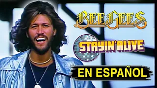 ¿Cómo sonaría "BEE GEES — STAYIN' ALIVE" en Español? (Cover Latino) Adaptación / Fandub