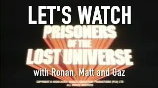 [Let's Watch] Prisoners of the Lost Universe - Commentary