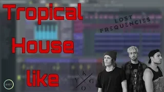 Tropical House like Kygo/Lost Frequencies/Cheat Codes and more - FL STUDIO 20 + FLP