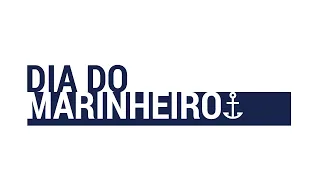 DIA DO MARINHEIRO 2018 - cada marinheiro tem uma história.